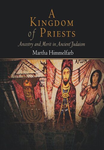 A Kingdom of Priests: Ancestry and Merit in Ancient Judaism