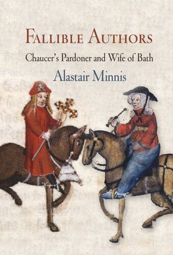Fallible Authors: Chaucer's Pardoner and Wife of Bath