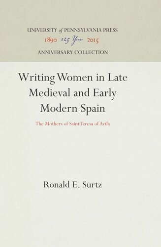 Writing Women in Late Medieval and Early Modern Spain: The Mothers of Saint Teresa of Avila