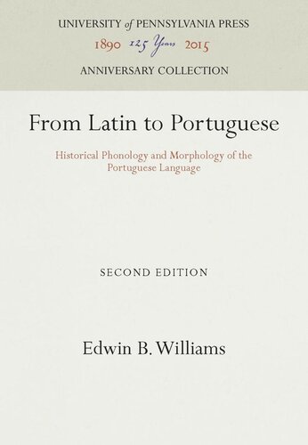 From Latin to Portuguese: Historical Phonology and Morphology of the Portuguese Language