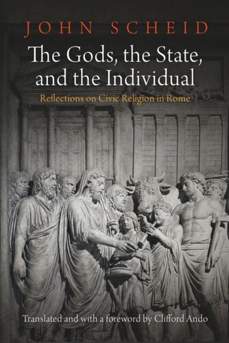 The Gods, the State, and the Individual: Reflections on Civic Religion in Rome