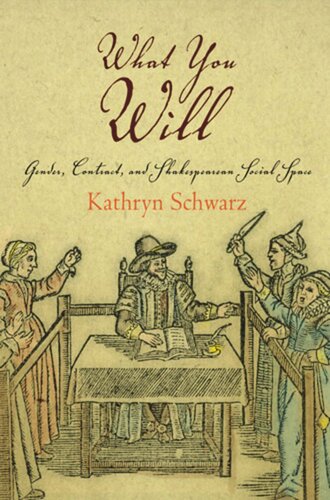 What You Will: Gender, Contract, and Shakespearean Social Space