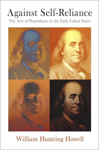 Against Self-Reliance: The Arts of Dependence in the Early United States