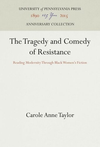 The Tragedy and Comedy of Resistance: Reading Modernity Through Black Women's Fiction