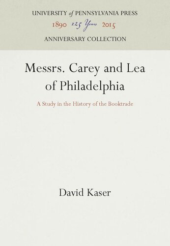 Messrs. Carey and Lea of Philadelphia: A Study in the History of the Booktrade