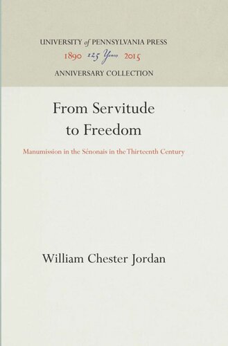 From Servitude to Freedom: Manumission in the Sénonais in the Thirteenth Century