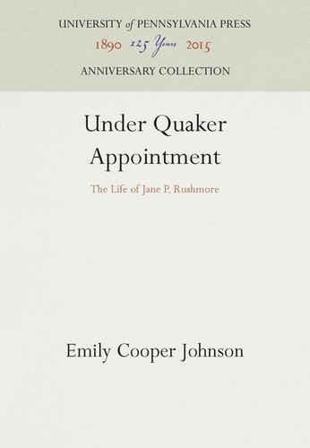 Under Quaker Appointment: The Life of Jane P. Rushmore