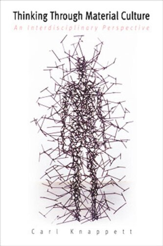 Thinking Through Material Culture: An Interdisciplinary Perspective