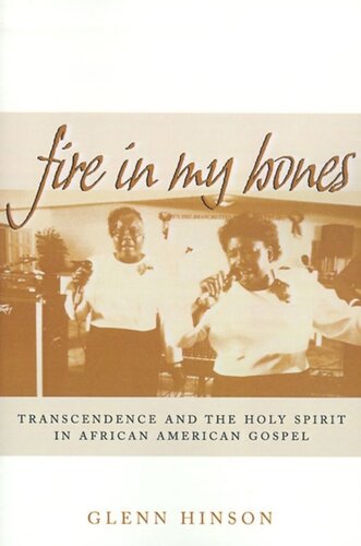 Fire in My Bones: Transcendence and the Holy Spirit in African American Gospel