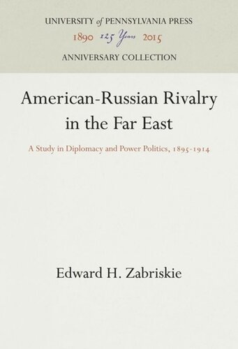 American-Russian Rivalry in the Far East: A Study in Diplomacy and Power Politics, 1895-1914