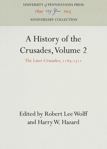 A History of the Crusades, Volume 2: The Later Crusades, 1189-1311