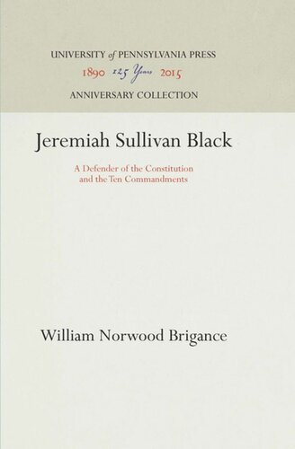 Jeremiah Sullivan Black: A Defender of the Constitution and the Ten Commandments