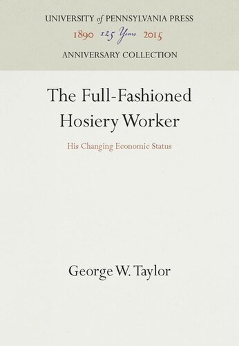 The Full-Fashioned Hosiery Worker: His Changing Economic Status