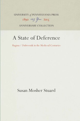 A State of Deference: Ragusa / Dubrovnik in the Medieval Centuries