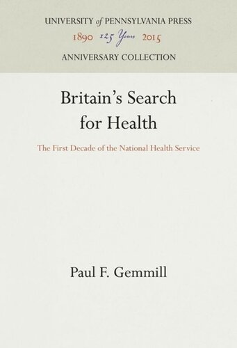Britain's Search for Health: The First Decade of the National Health Service