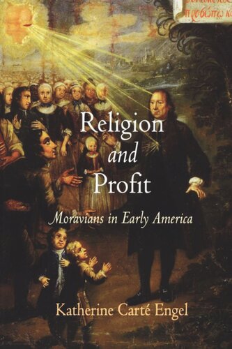 Religion and Profit: Moravians in Early America