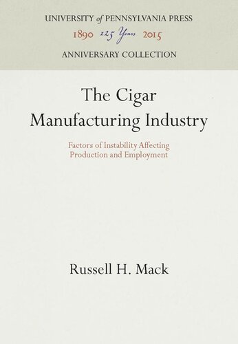 The Cigar Manufacturing Industry: Factors of Instability Affecting Production and Employment