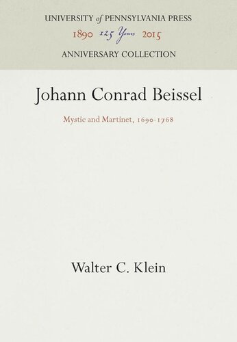 Johann Conrad Beissel: Mystic and Martinet, 1690-1768