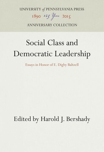 Social Class and Democratic Leadership: Essays in Honor of E. Digby Baltzell