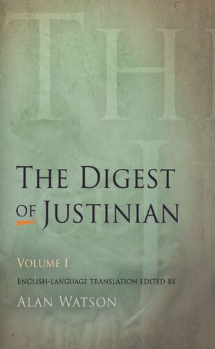 The Digest of Justinian: Volume 1 The Digest of Justinian, Volume 1