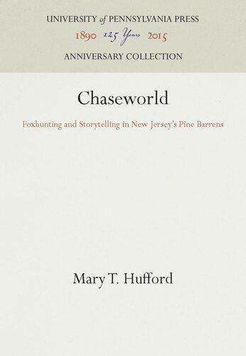 Chaseworld: Foxhunting and Storytelling in New Jersey's Pine Barrens