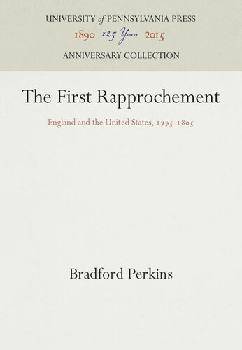 The First Rapprochement: England and the United States, 1795-185