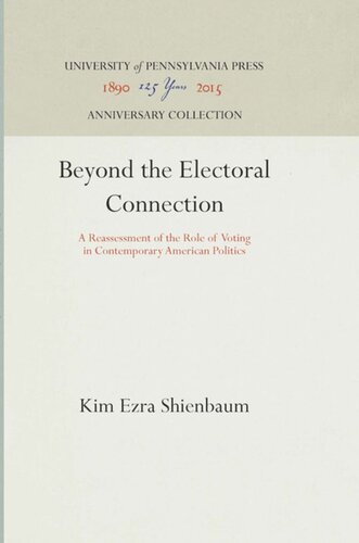 Beyond the Electoral Connection: A Reassessment of the Role of Voting in Contemporary American Politics
