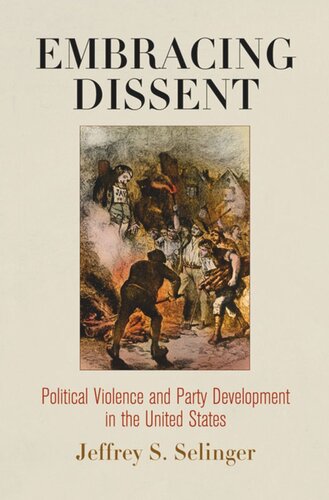 Embracing Dissent: Political Violence and Party Development in the United States