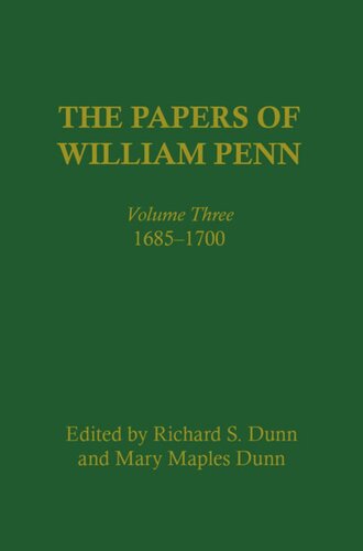 The Papers of William Penn, Volume 3: 1685-17