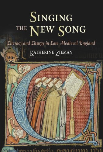Singing the New Song: Literacy and Liturgy in Late Medieval England