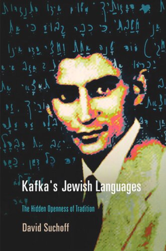Kafka's Jewish Languages: The Hidden Openness of Tradition