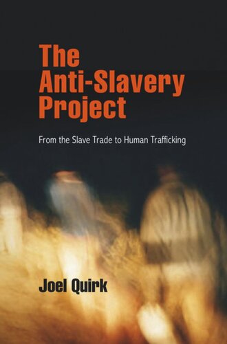 The Anti-Slavery Project: From the Slave Trade to Human Trafficking
