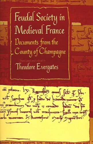 Feudal Society in Medieval France: Documents from the County of Champagne