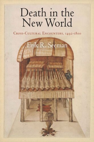 Death in the New World: Cross-Cultural Encounters, 1492-18
