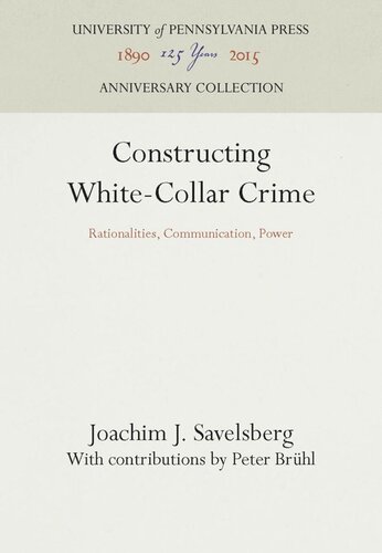 Constructing White-Collar Crime: Rationalities, Communication, Power