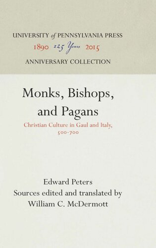 Monks, Bishops, and Pagans: Christian Culture in Gaul and Italy, 5-7