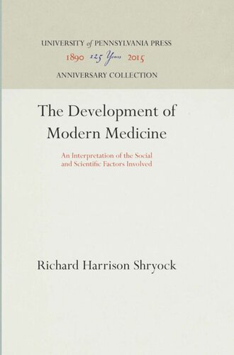 The Development of Modern Medicine: An Interpretation of the Social and Scientific Factors Involved