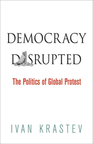 Democracy Disrupted: The Politics of Global Protest