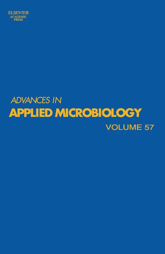 Advances in Applied Microbiology, Vol. 57
