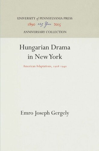 Hungarian Drama in New York: American Adaptations, 198 194
