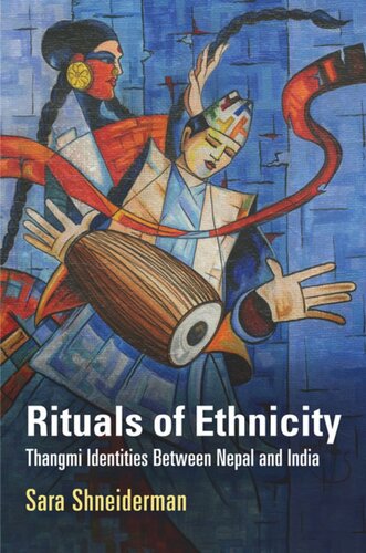 Rituals of Ethnicity: Thangmi Identities Between Nepal and India
