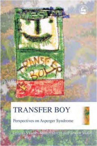 Transfer Boy: Perspectives On Asperger Syndrome