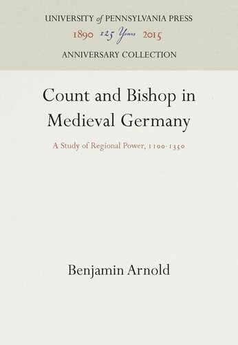 Count and Bishop in Medieval Germany: A Study of Regional Power, 11-135