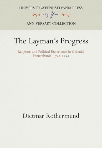 The Layman's Progress: Religious and Political Experience in Colonial Pennsylvania, 174-177