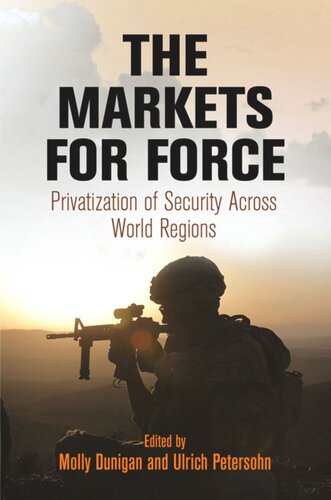 The Markets for Force: Privatization of Security Across World Regions