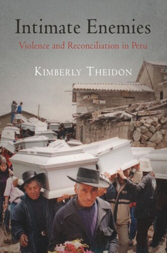 Intimate Enemies: Violence and Reconciliation in Peru