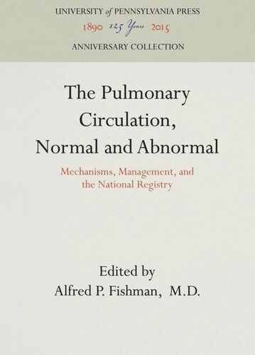 The Pulmonary Circulation, Normal and Abnormal: Mechanisms, Management, and the National Registry