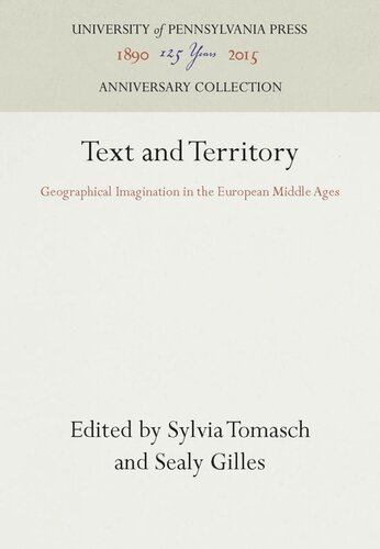 Text and Territory: Geographical Imagination in the European Middle Ages