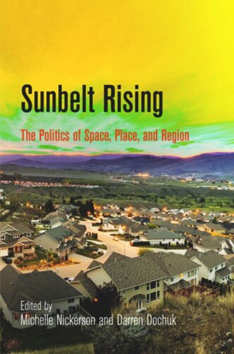 Sunbelt Rising: The Politics of Space, Place, and Region