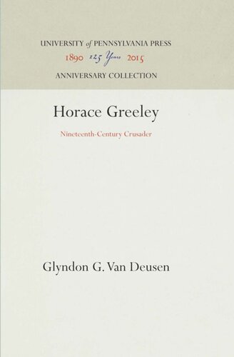 Horace Greeley: Nineteenth-Century Crusader
